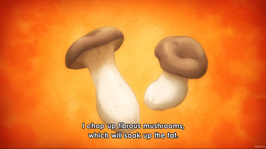 A still from Food Wars showing king oyster mushrooms. Subtitle reads: "I chop up fibrous mushrooms, which will soak up the fat."